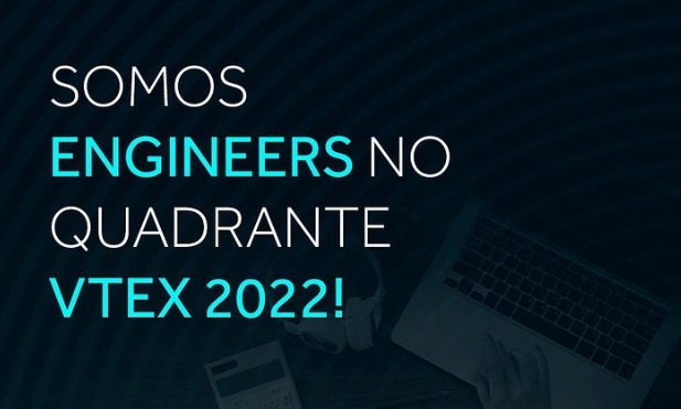Quadrante VTEX 2022: o ano em que a we.digi conquistou o título de engineers!